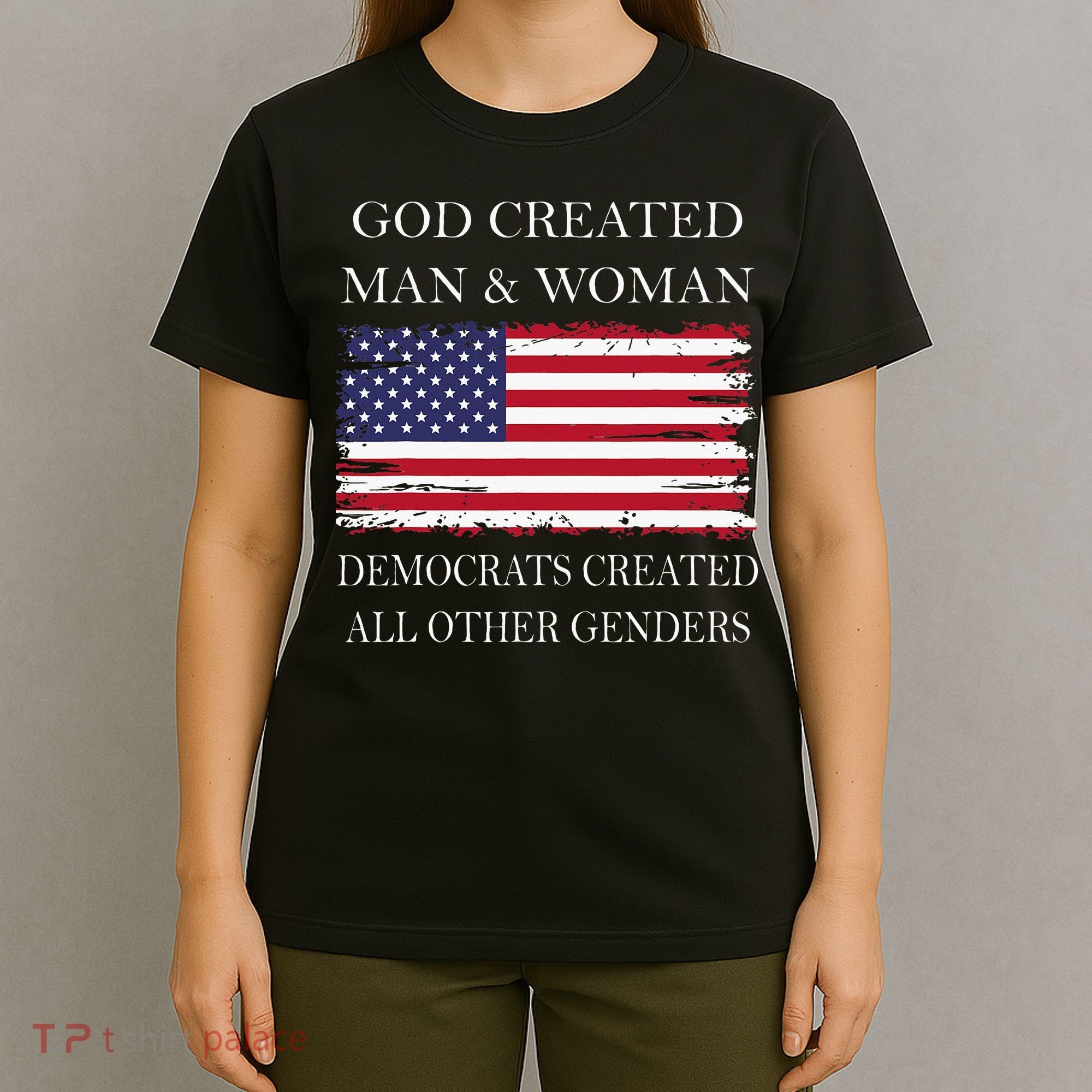 God Created Man & Woman Democrats Created All Other Genders T-Shirt