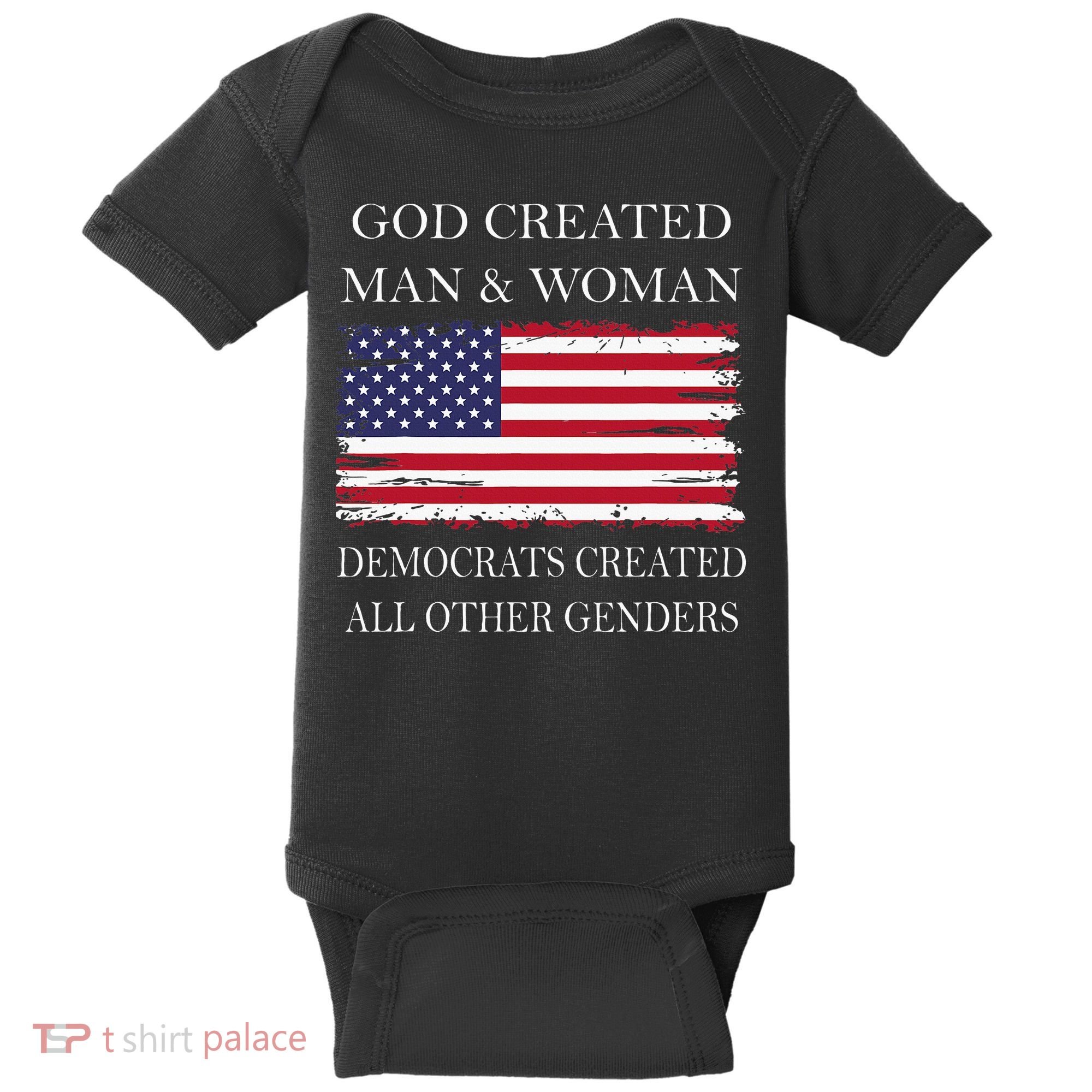 God Created Man & Woman Democrats Created All Other Genders Baby Bodysuit