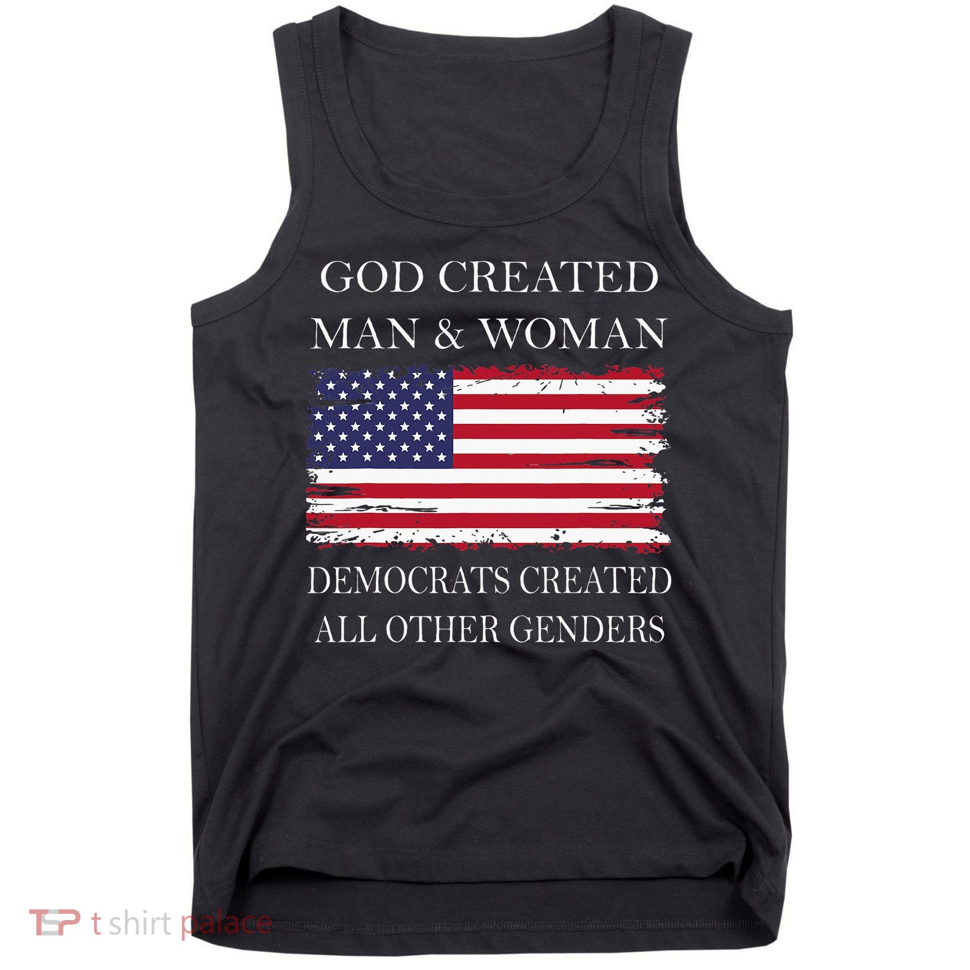 God Created Man & Woman Democrats Created All Other Genders Tank Top
