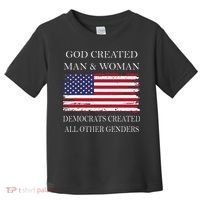 God Created Man & Woman Democrats Created All Other Genders Toddler T-Shirt thumb 0