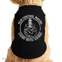 Gun Control Means Using Both Hands Doggie Tank thumb 0