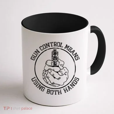 Gun Control Means Using Both Hands Coffee Mug back