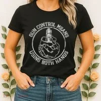 Gun Control Means Using Both Hands Women's T-Shirt thumb 2