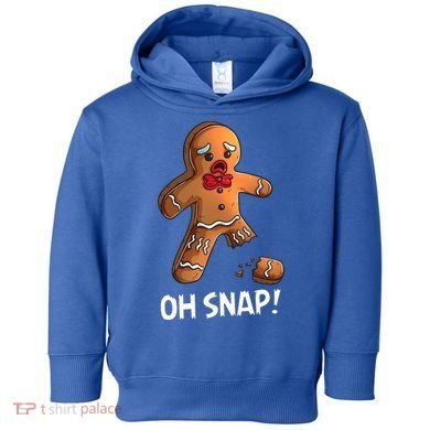 Gingerbread Christmas Market Baking Gingerbread Man Oh Snap Toddler Hoodie