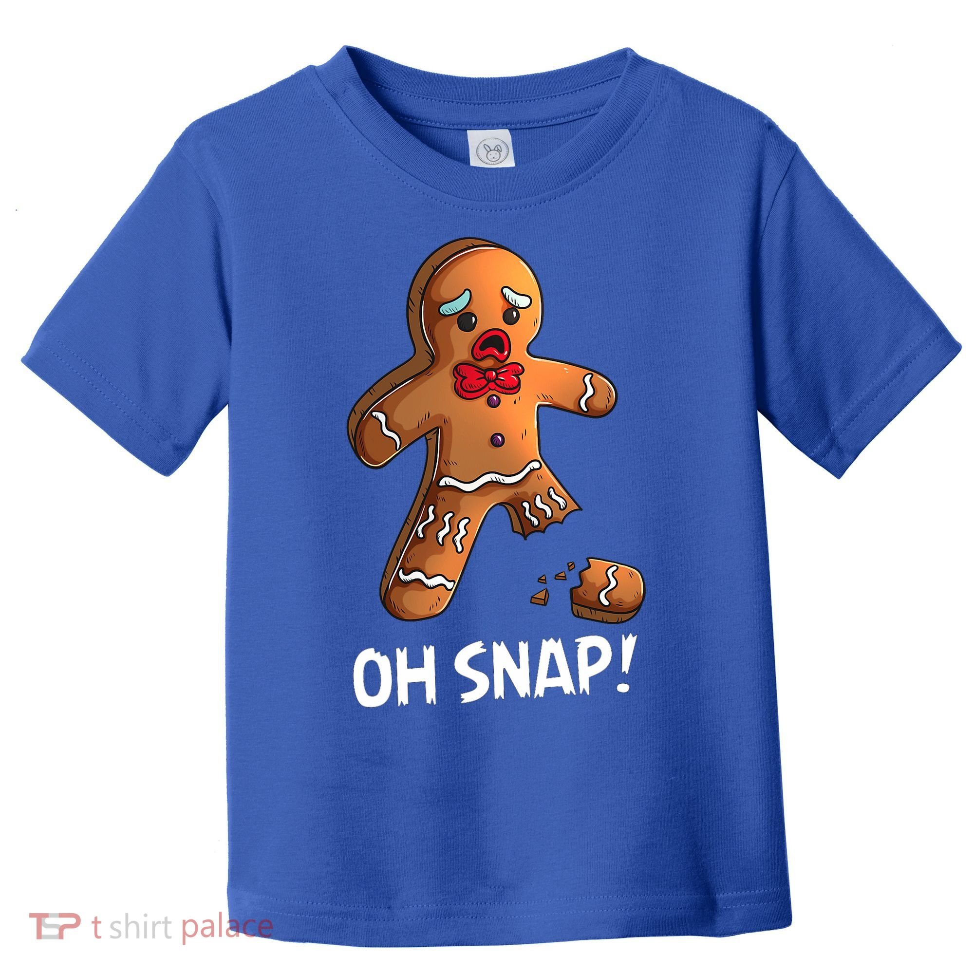 Gingerbread Christmas Market Baking Gingerbread Man Oh Snap Toddler T-Shirt