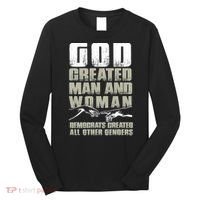 God Created Man & Woman Democrats Created All Other Genders Long Sleeve Shirt thumb 0