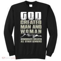 God Created Man & Woman Democrats Created All Other Genders Sweatshirt thumb 0