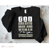 God Created Man & Woman Democrats Created All Other Genders Sweatshirt thumb 2