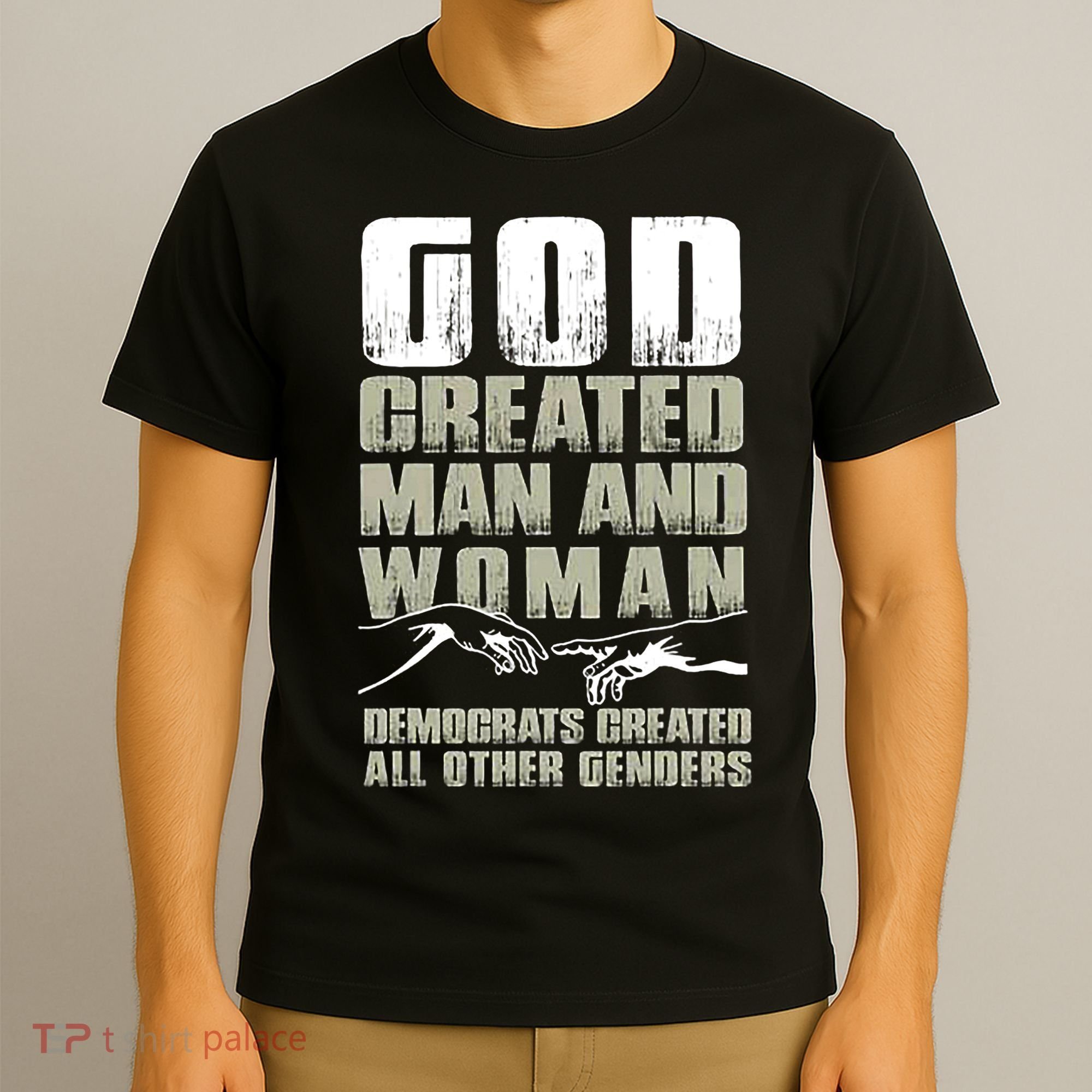 God Created Man & Woman Democrats Created All Other Genders T-Shirt