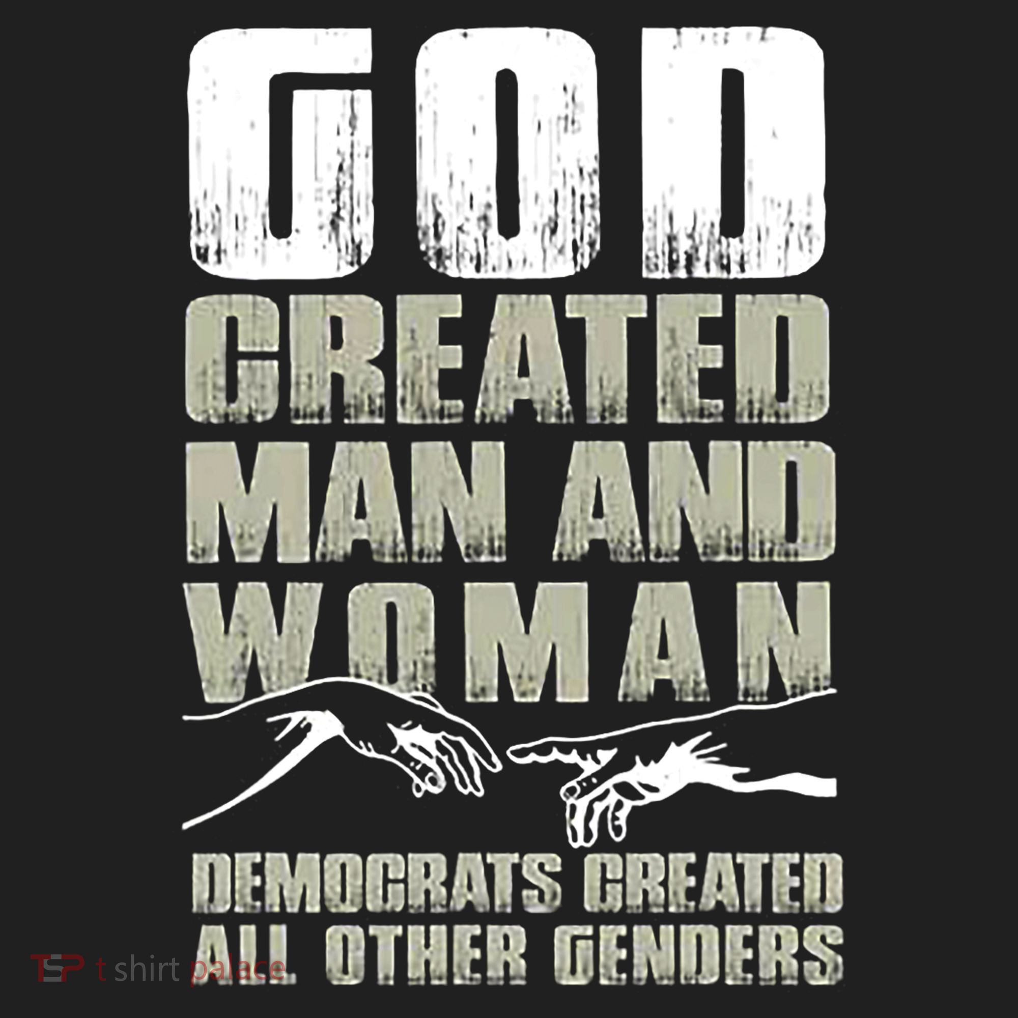 God Created Man & Woman Democrats Created All Other Genders Hat