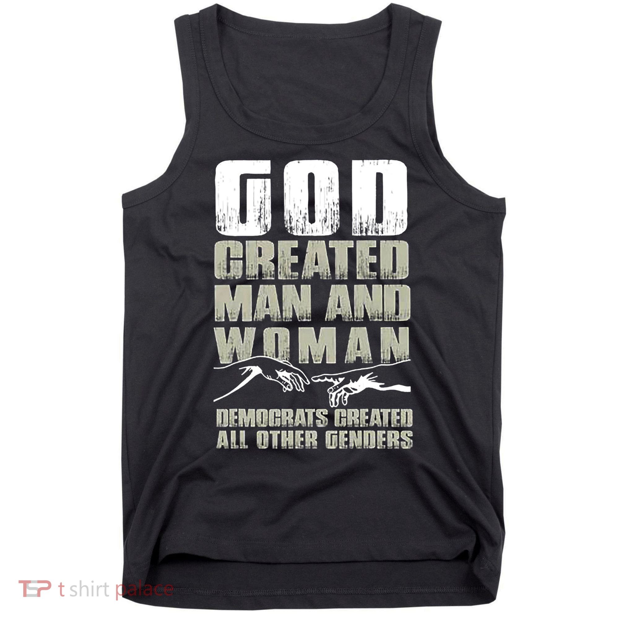 God Created Man & Woman Democrats Created All Other Genders Tank Top