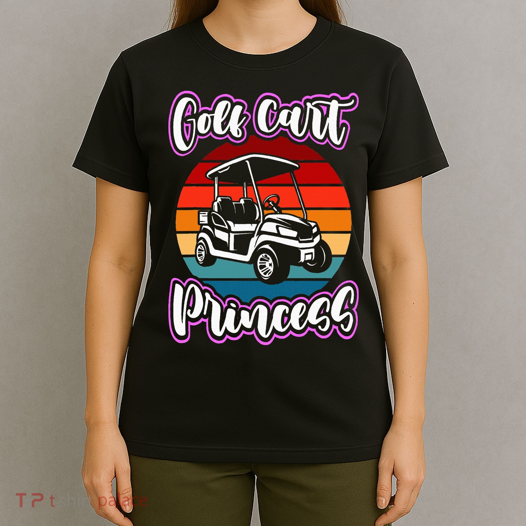 Golf Cart Princess Golfing Girl Golf Sport Lover Golfer T-Shirt