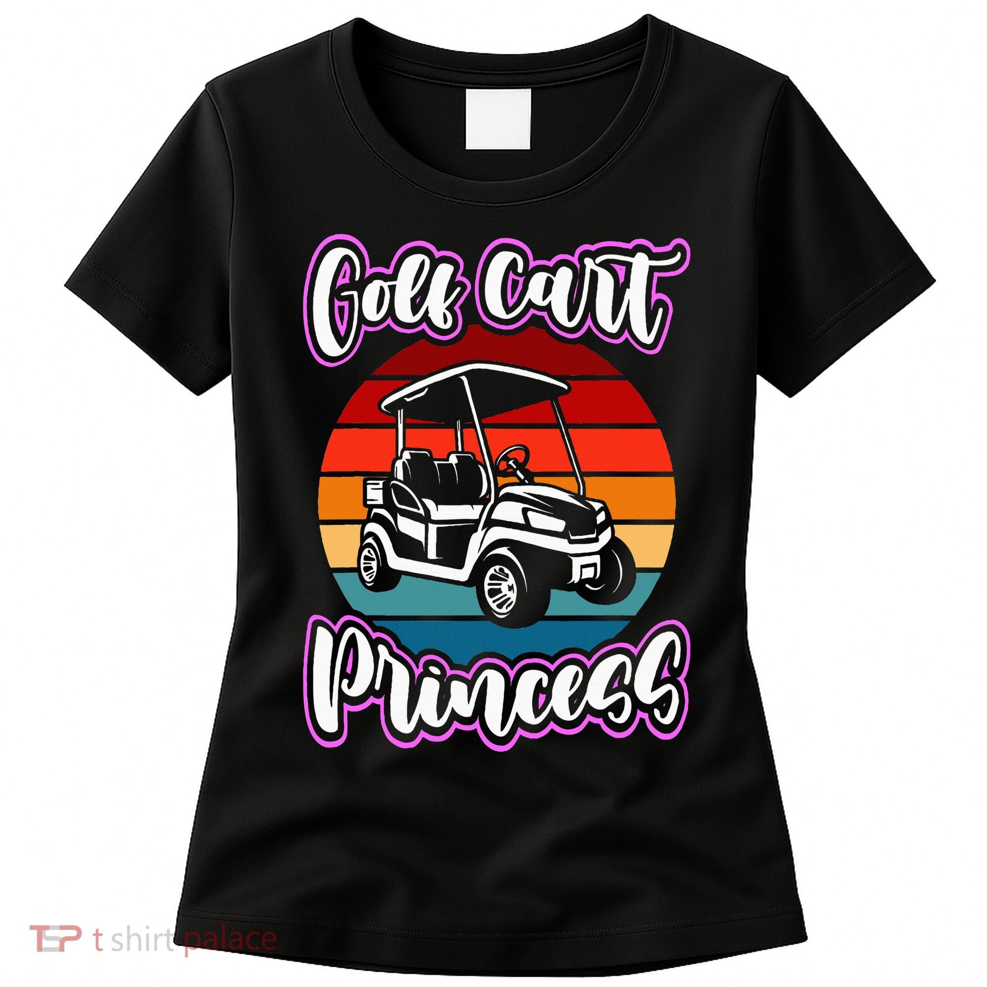 Golf Cart Princess Golfing Girl Golf Sport Lover Golfer Women's T-Shirt