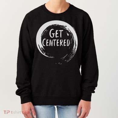 Get Centered Pottery Wheel Hobby Women's Sweatshirt