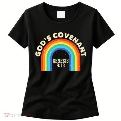 God’s Covenant Rainbow Genesis 9:13 Christian Women's T-Shirt
