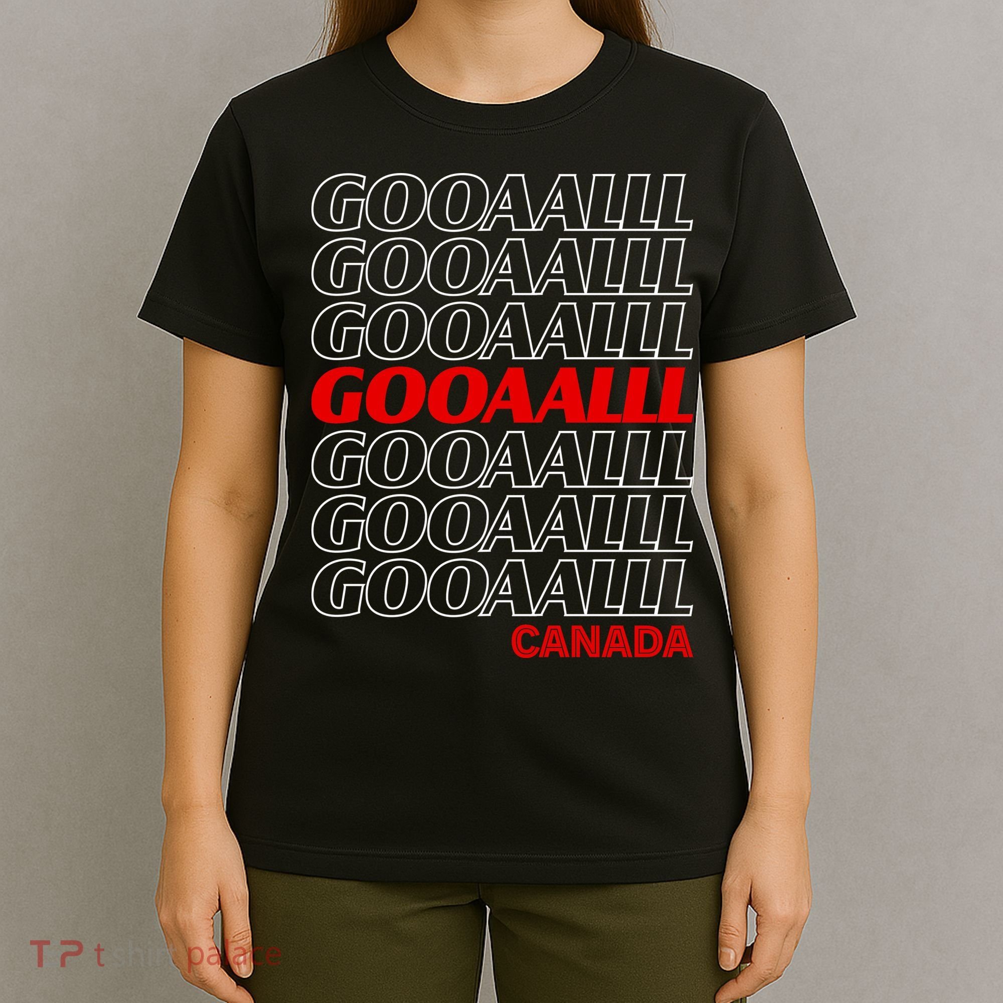 GOOOOALLL Canada Soccer Fan Apparel for Game Day T-Shirt