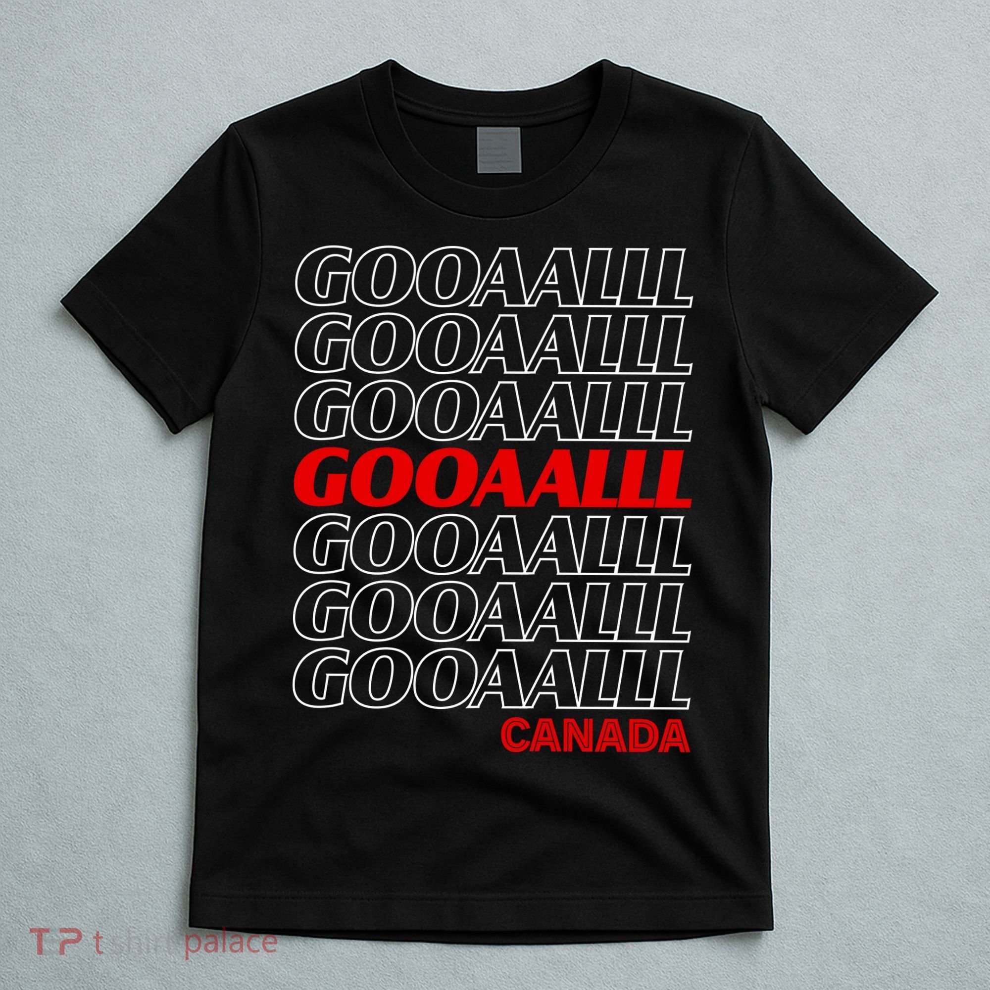 GOOOOALLL Canada Soccer Fan Apparel for Game Day T-Shirt