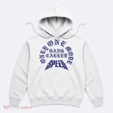 Gang Called Speed Only 1 Mode Hoodie