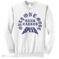 Gang Called Speed Only 1 Mode Sweatshirt thumb 0