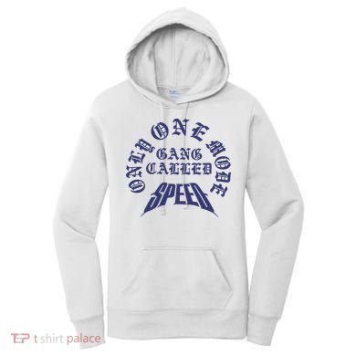 Gang Called Speed Only 1 Mode Women's Hoodie