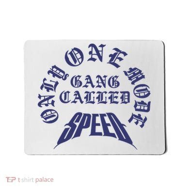Gang Called Speed Only 1 Mode Mousepad