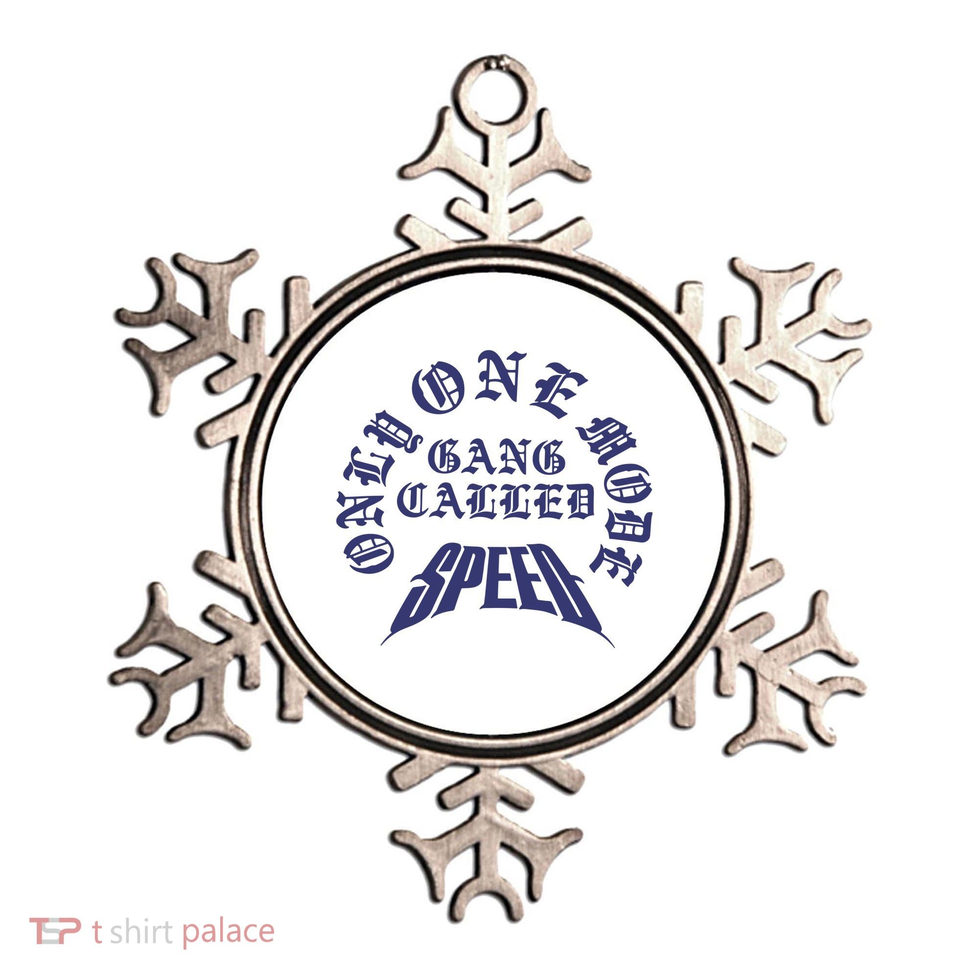 Gang Called Speed Only 1 Mode Ornament