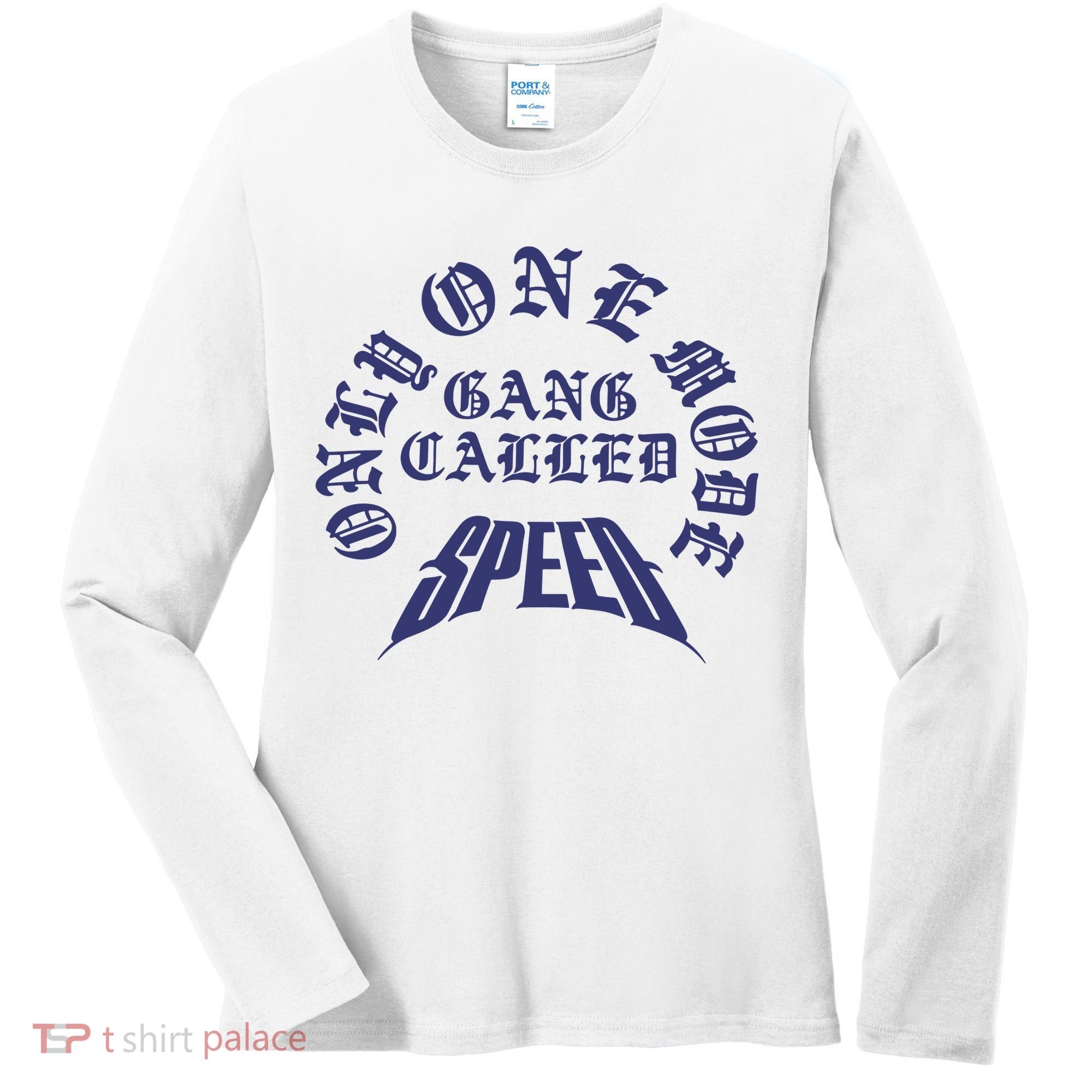 Gang Called Speed Only 1 Mode Women's Long Sleeve Shirt