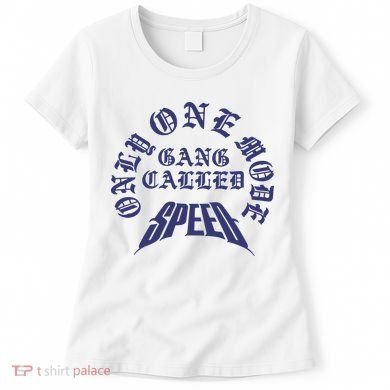 Gang Called Speed Only 1 Mode Women's T-Shirt