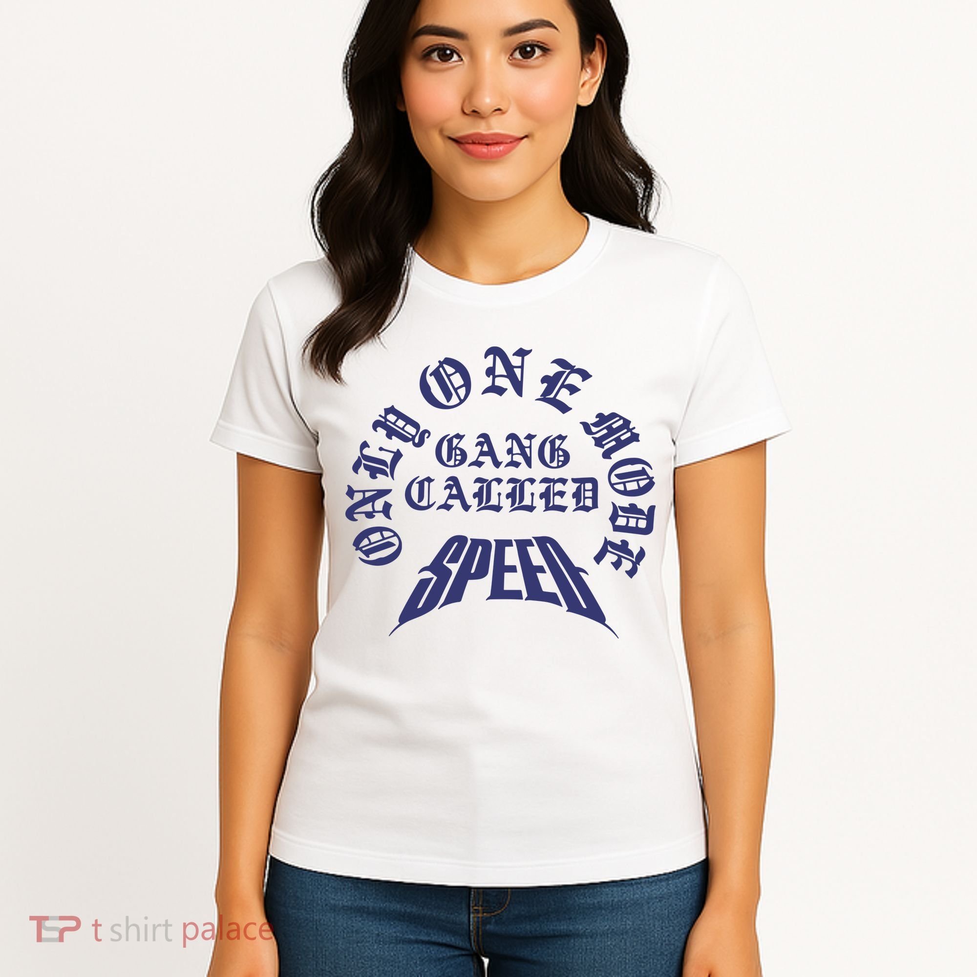 Gang Called Speed Only 1 Mode Women's T-Shirt
