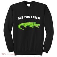 Gator Crocodile See You Later Alligator Sweatshirt thumb 0