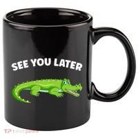 Gator Crocodile See You Later Alligator 11oz C Handle Ceramic Mug thumb 0