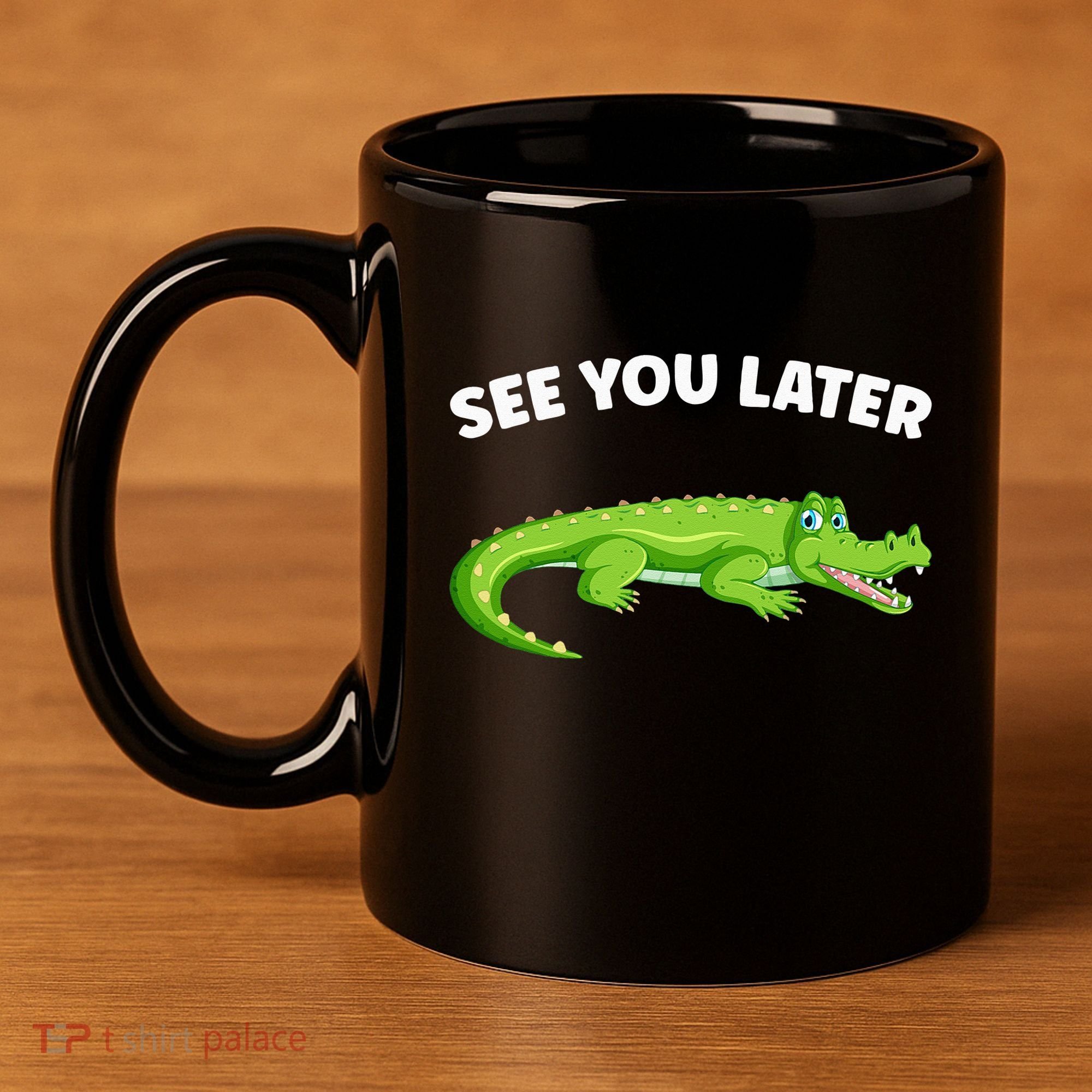 Gator Crocodile See You Later Alligator 11oz C Handle Ceramic Mug