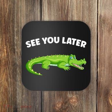 Gator Crocodile See You Later Alligator Coaster