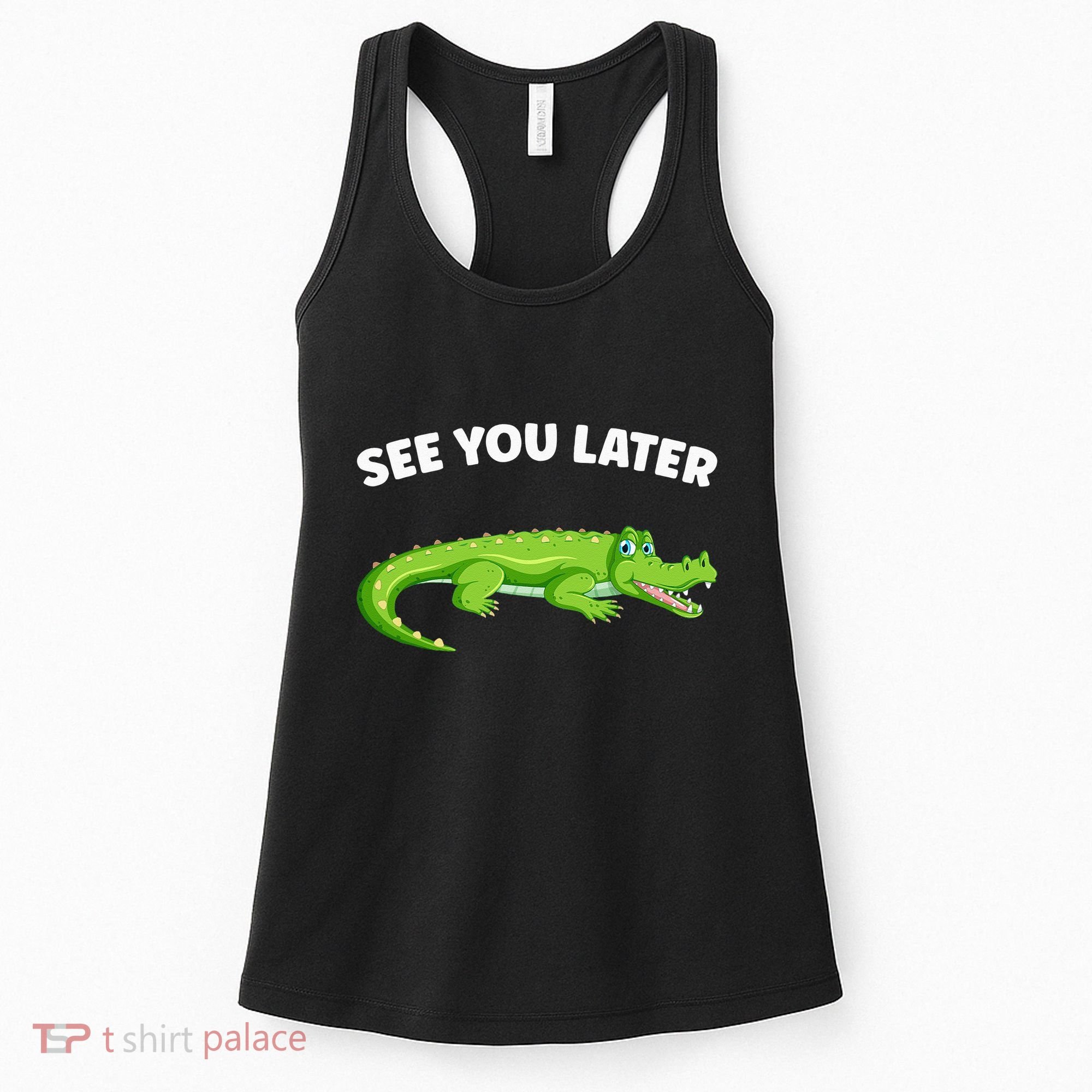 Gator Crocodile See You Later Alligator Women's Tank Top