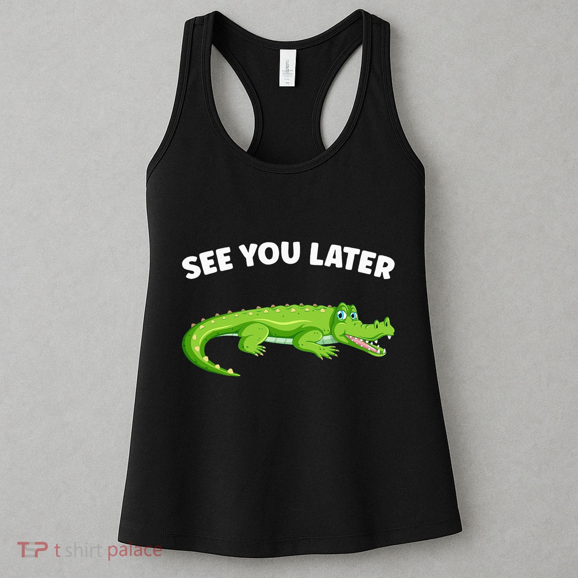 Gator Crocodile See You Later Alligator Women's Tank Top