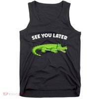 Gator Crocodile See You Later Alligator Tank Top thumb 0