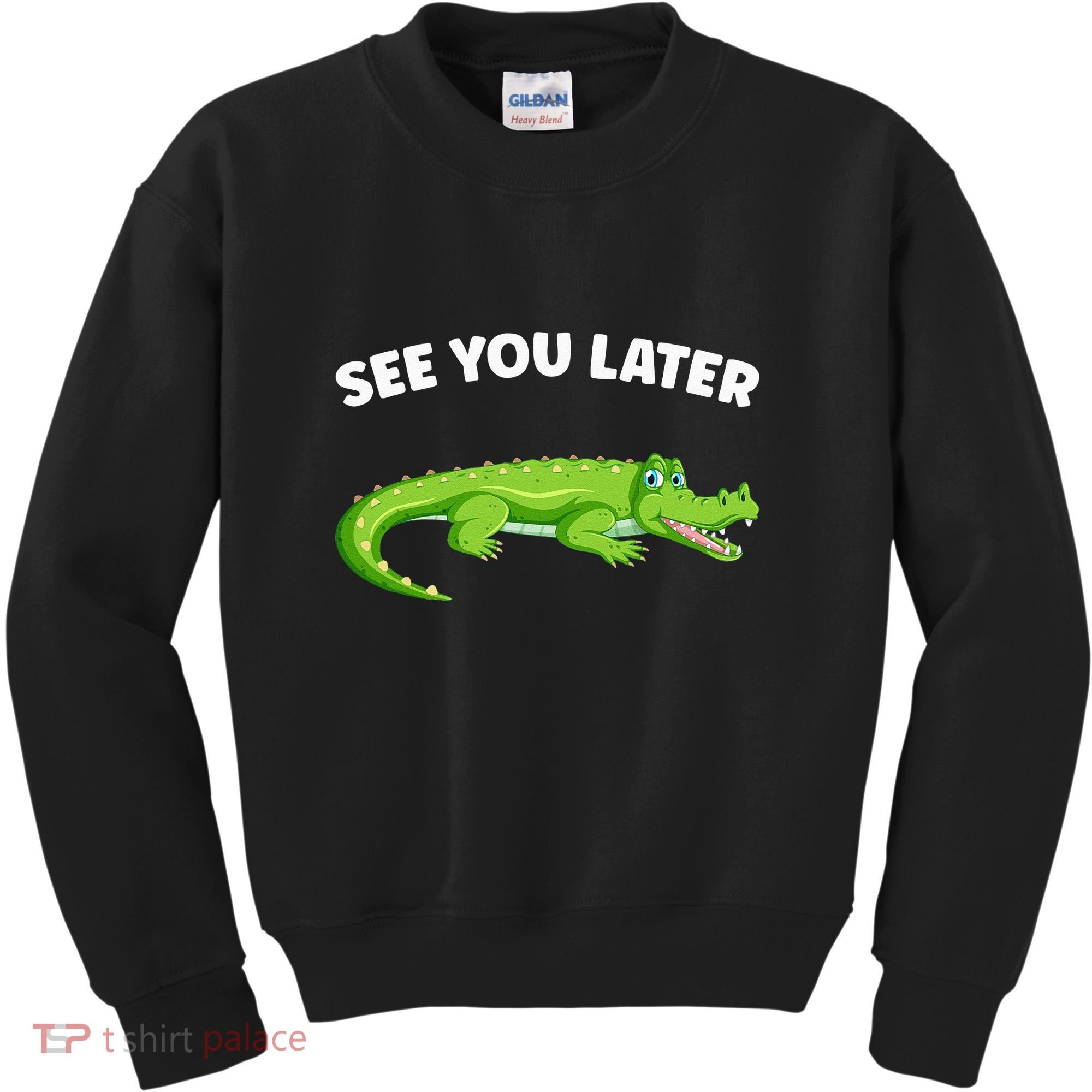 Gator Crocodile See You Later Alligator Kids Sweatshirt