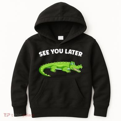 Gator Crocodile See You Later Alligator Kids Hoodie