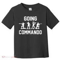 Going Commando Sarcastic Army Toddler T-Shirt thumb 0
