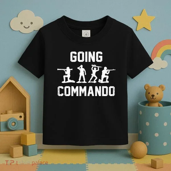 Going Commando Sarcastic Army Toddler T-Shirt