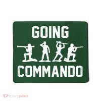 Going Commando Sarcastic Army Mousepad thumb 0