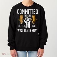 Gym Committed To Better Than Yesterday Workout Women Women's Sweatshirt thumb 0