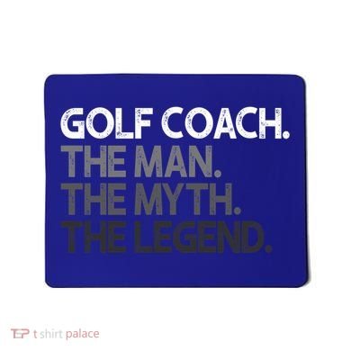 Golf Coach The Myth Legend Gift Great Gift Mousepad
