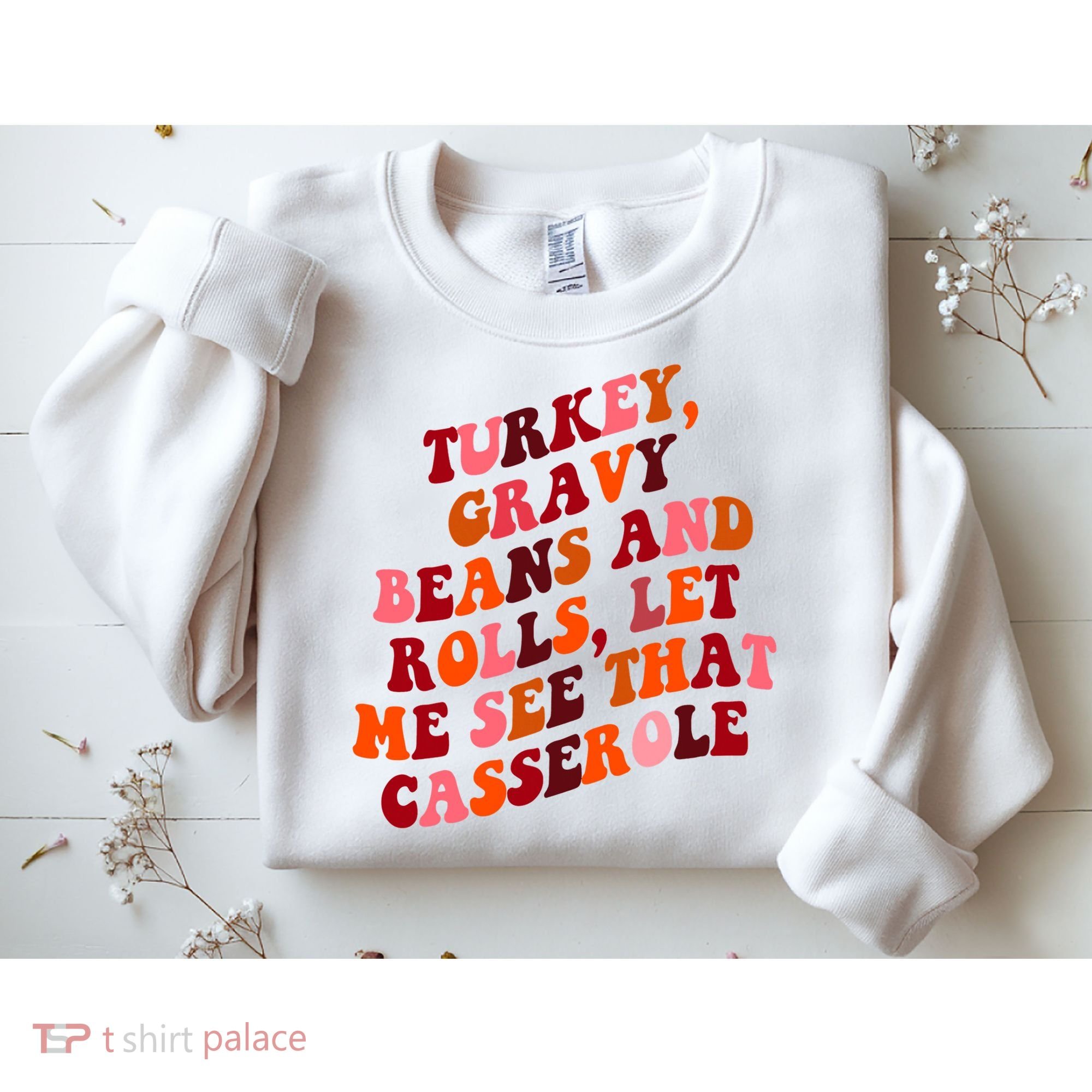 Groovy Cute Turkey Gravy Beans And Roll Thanksgiving Sweatshirt