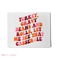 Groovy Cute Turkey Gravy Beans And Roll Thanksgiving Mousepad thumb 0