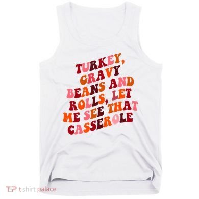 Groovy Cute Turkey Gravy Beans And Roll Thanksgiving Tank Top