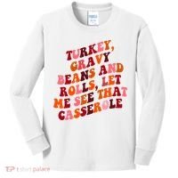 Groovy Cute Turkey Gravy Beans And Roll Thanksgiving Kids Long Sleeve Shirt thumb 0