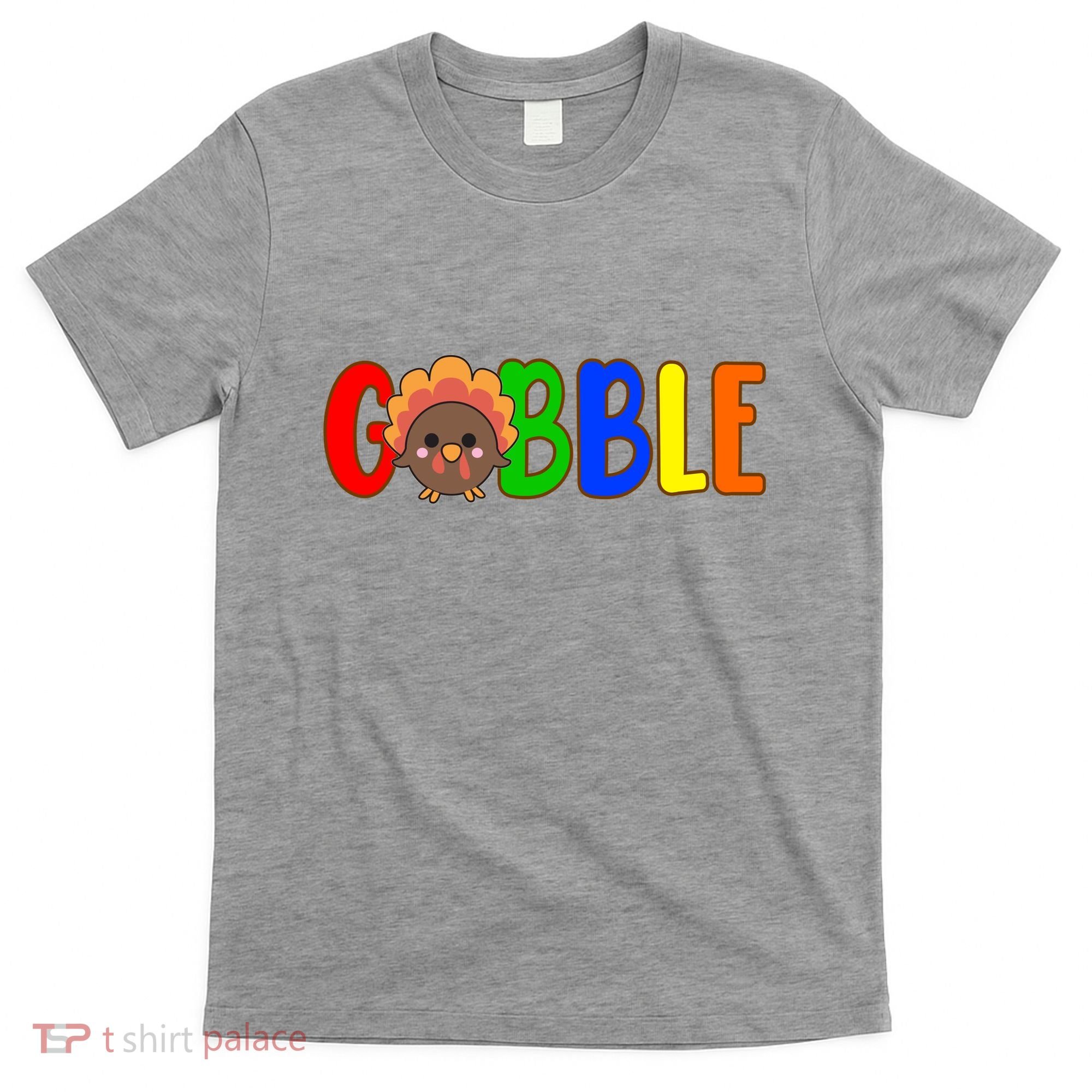Gobble Colorful Turkey Thanksgiving T-Shirt