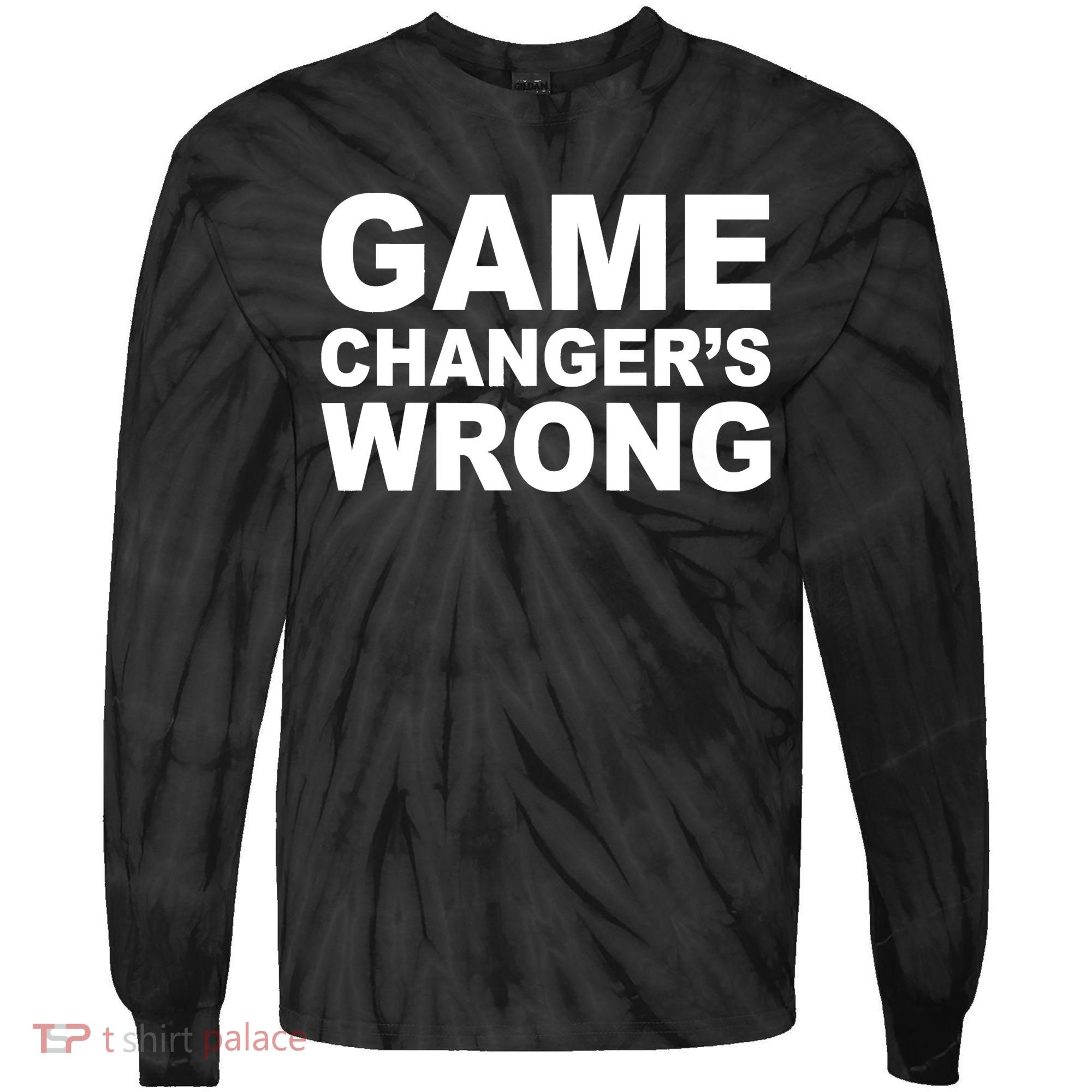 Game Changer's Wrong Tie-Dye Long Sleeve Shirt