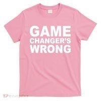 Game Changer's Wrong T-Shirt thumb 0